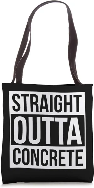 Concrete Finisher Straight Outta Concrete Funny Builder Tote Bag