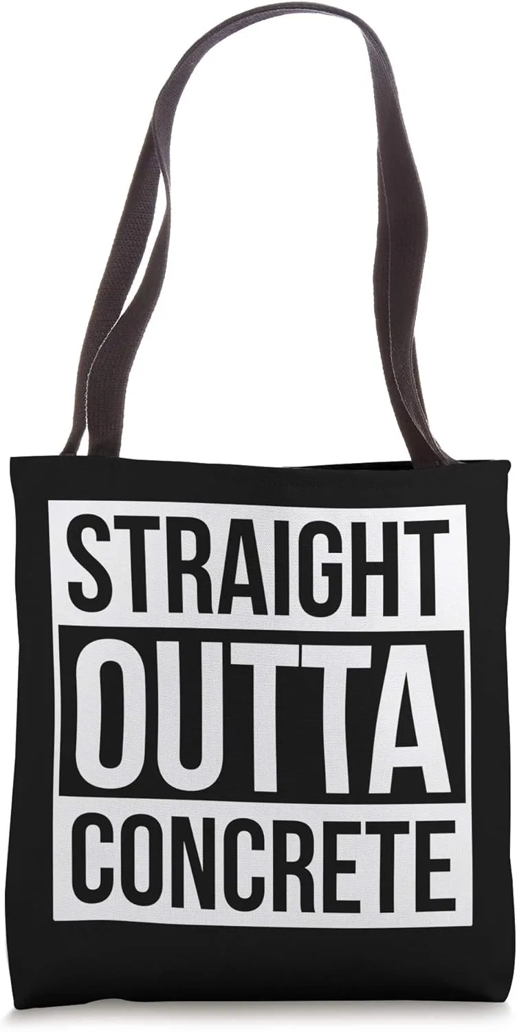 Concrete Finisher Straight Outta Concrete Funny Builder Tote Bag